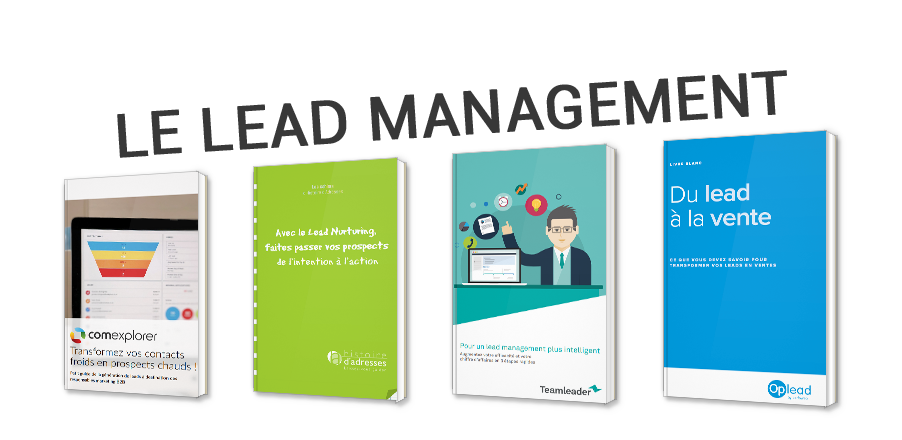 Le Lead Management - De la Generation au Nurturing