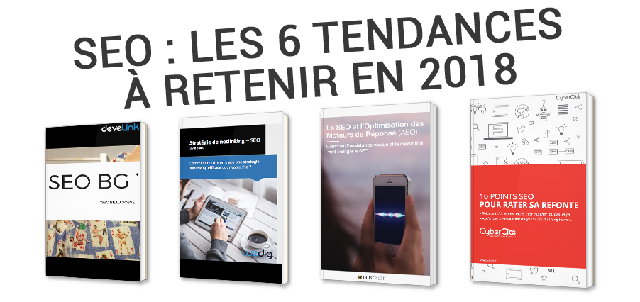 SEO : les 6 tendances à retenir en 2018