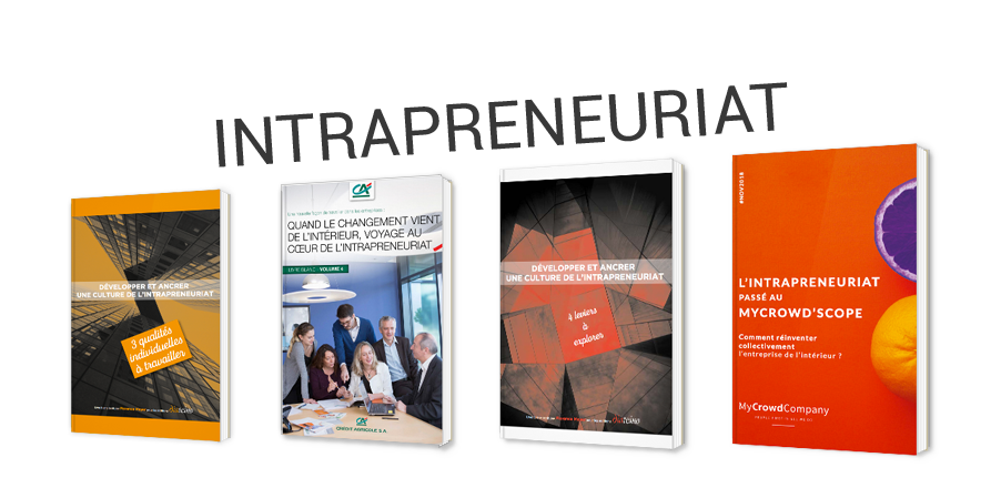 Intrapreneuriat : l'entrepreneuriat dans l'entreprise