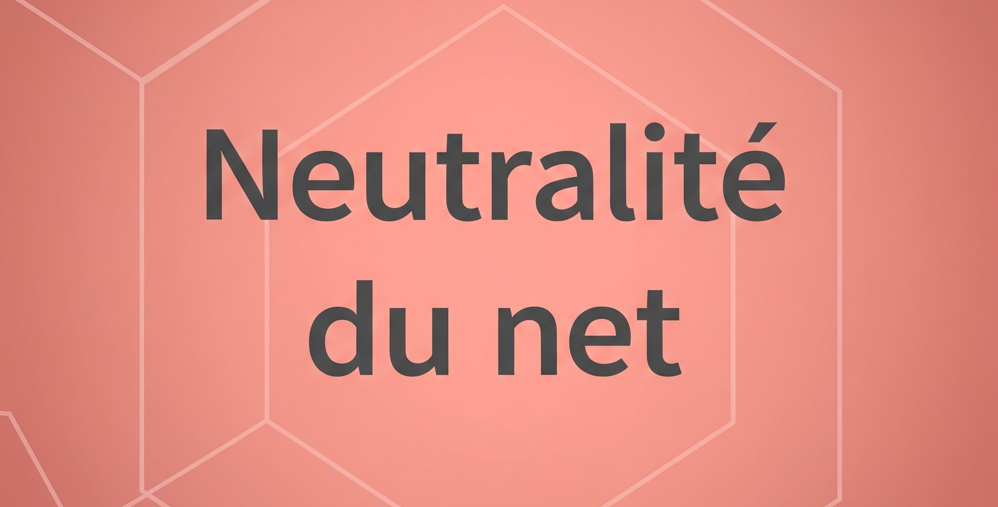 Dossier : "La neutralité du net en péril ? Enjeux et débats actuels."