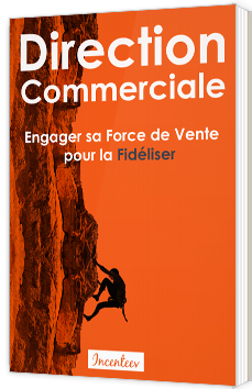 Direction commerciale - Engager sa force de vente pour la fidéliser