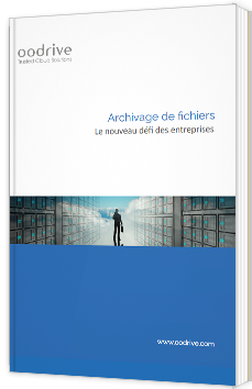 Archivage de fichiers - le nouveau défi des entreprises