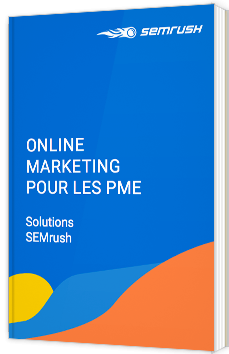Online Marketing pour les PME - Solutions SEMrush