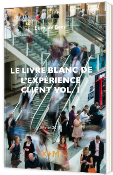 Le livre blanc de l'expérience client Vol. 1