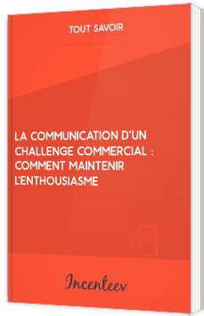 La communication d'un challenge commercial : comment maintenir l'enthousiasme ?