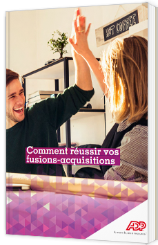 Comment réussir vos fusions-acquisitions