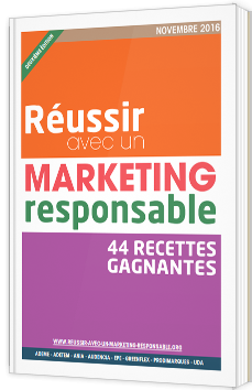 Réussir avec un marketing responsable - 44 recettes gagnantes