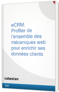 eCRM: Profiter de l’ensemble des mécaniques web pour enrichir ses données clients