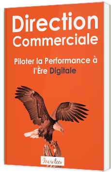 Direction commerciale : piloter la performance à l'ère digitale