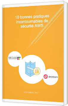 10 bonnes pratiques incontournables de sécurité AWS