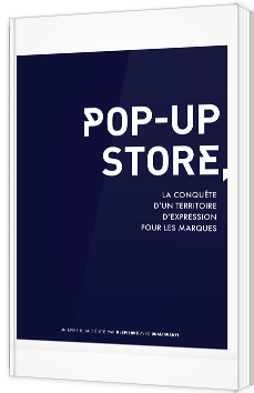 Pop-Up Store, la conquête d'un territoire d'expression pour les marques