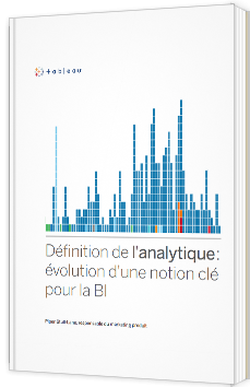 Définition de l'analytique : évolution d'une notion clé pour la BI