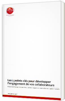 Les 5 points clés pour développer l'engagement de vos collaborateurs