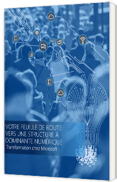 Votre feuille de route vers une structure à dominante numérique - Microsoft - Livre Blanc