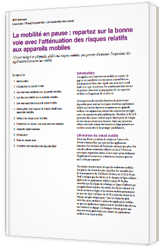 La mobilité en pause : repartez sur la bonne voie avec l'atténuation des risques relatifs aux appareils mobiles - Livre Blanc - IBM