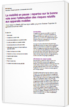 La mobilité en pause : repartez sur la bonne voie avec l'atténuation des risques relatifs aux appareils mobiles - Livre Blanc - IBM