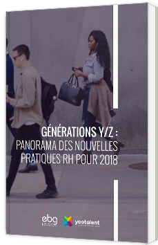 Générations Y/Z : Panorama des nouvelles pratiques RH pour 2018