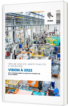 Vers une usine intelligente connectée et automatisée : vision à 2022