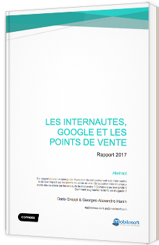 Les Internautes, Google et les points de vente - Rapport 2017