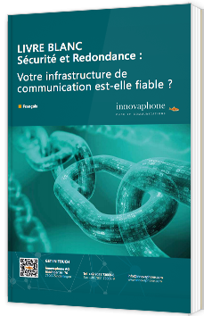 Sécurité et Redondance : Votre infrastructure de communication est-elle fiable ?