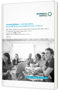 La santé globale : La dernière pièce du puzzle de la productivité de la main-d’œuvre