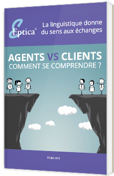Agents vs. Clients : comment se comprendre ?