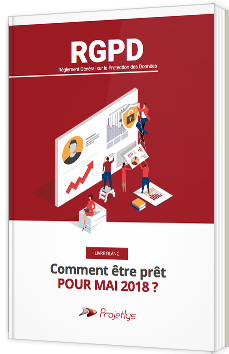 RGPD : Comment être prêt pour mai 2018 ?