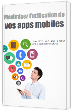 Maximisez l’utilisation de vos apps mobiles