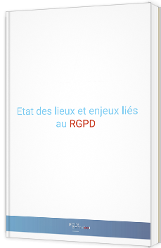 Etat des lieux et enjeux liés au RGPD