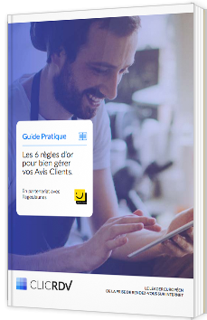 Les 6 règles d'or pour bien gérer vos avis clients