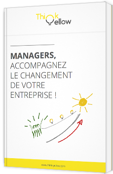 Managers, accompagnez le changement de votre entreprise !