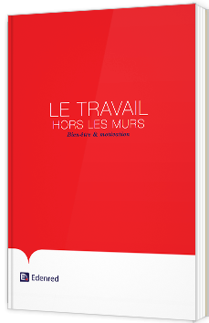 Le travail hors les murs : Bien-être et motivation