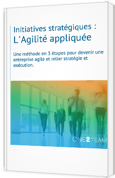 Initiatives stratégiques : L’Agilité appliquée