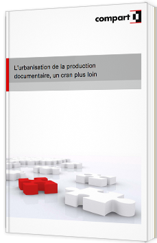 L'urbanisation de la production documentaire, un cran plus loin