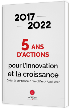 2017 - 2022 : 5 ans d'actions pour l'innovation et la croissance