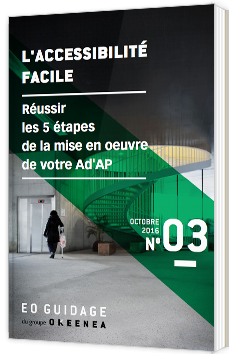 L'accessibilité facile : réussir les 5 étapes de la mise en oeuvre de votre Ad'AP