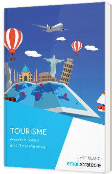 Tourisme - Acquérir et fidéliser avec l'email marketing