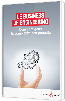 Le Business of Engineering : Comment gérer la complexité des produits