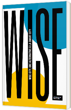 Wise City, une alternative à la Smart City