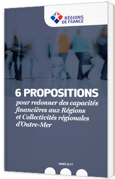 6 propositions pour redonner des capacités financières aux Régions et Collectivités régionales d'Outre-Mer