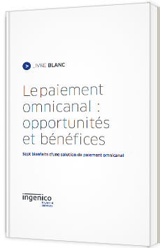 Le paiement omnicanal : opportunités et bénéfices