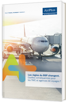 Les règles du BSP changent. Quelles conséquences pour les TMC et agences de voyages ?