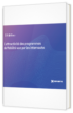 Livre blanc - "L’attractivité des programmes de fidélité vue par les internautes" - Converteo
