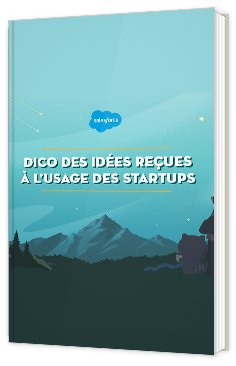 Dico des idées reçues à l'usage des startups