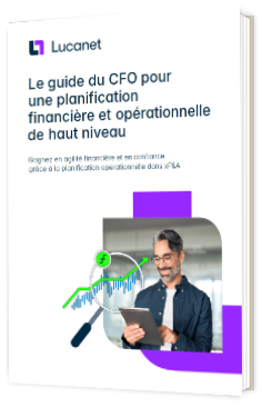Livre blanc - "Le guide du CFO pour une planification financière et opérationnelle de haut niveau" - LucaNet