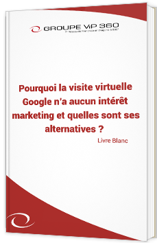 Pourquoi la visite virtuelle Google n’a aucun intérêt marketing et quelles sont ses alternatives ?