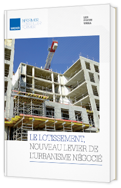 Le Lotissement, nouveau Levier de L’urbanisme négocié