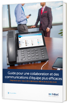 Guide pour une collaboration et des communications d’équipe plus efficaces