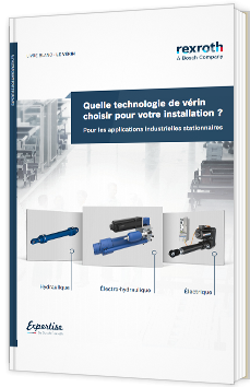 Quelle technologie de vérin choisir pour votre installation ?