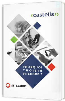 Pourquoi choisir Sitecore ?